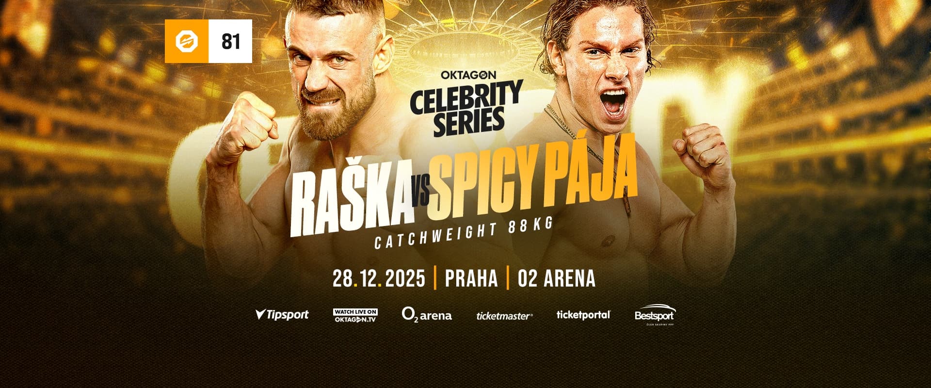 OKTAGON 81: RAŠKA vs. SPICY PÁJA